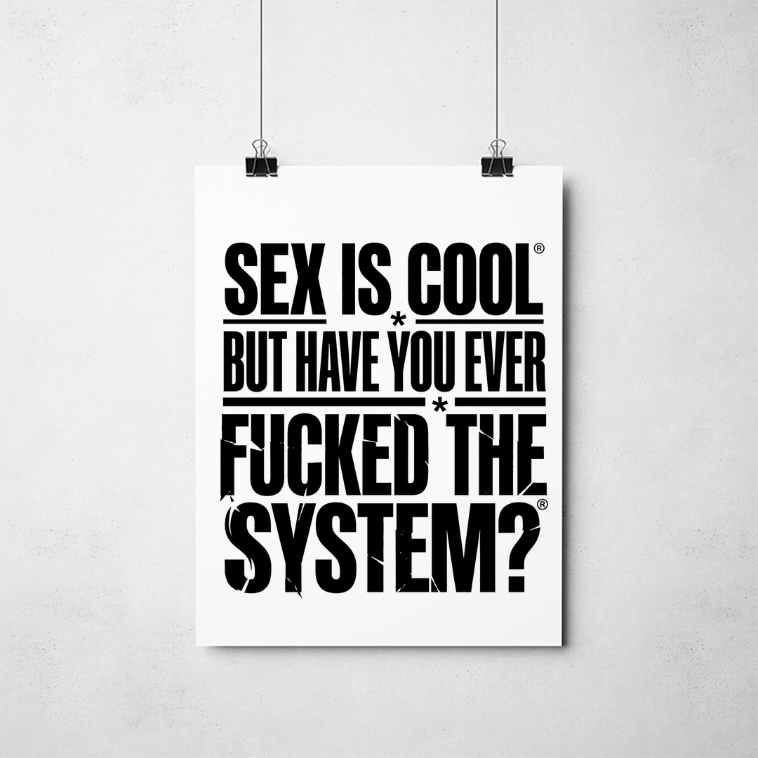 Poster_que_isso_camarada_-_Sex_is_cool_but_have_you_ever_fucked_the_system | Sex is cool but have you ever fucked the system?