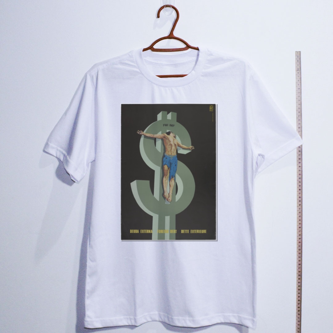 Camiseta_algodao_branco_que_isso_camarada_-_Divida_externa_crucifica_o_Terceiro_Mundo | Dívida externa crucifica o Terceiro Mundo