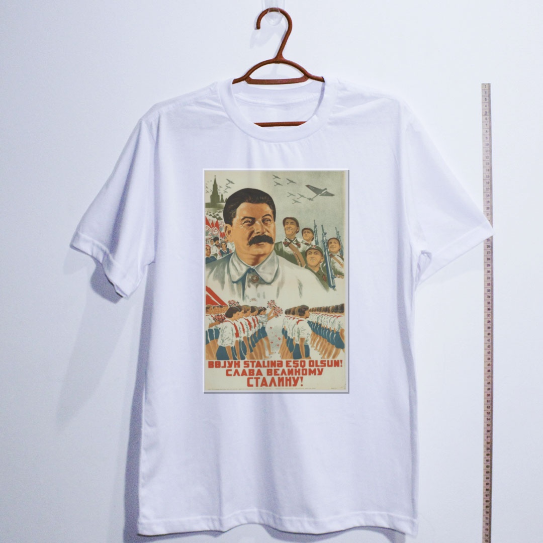 Camiseta_algodao_branco_que_isso_camarada_-_Gloria_ao_grande_Stalin | Glória ao grande Stalin