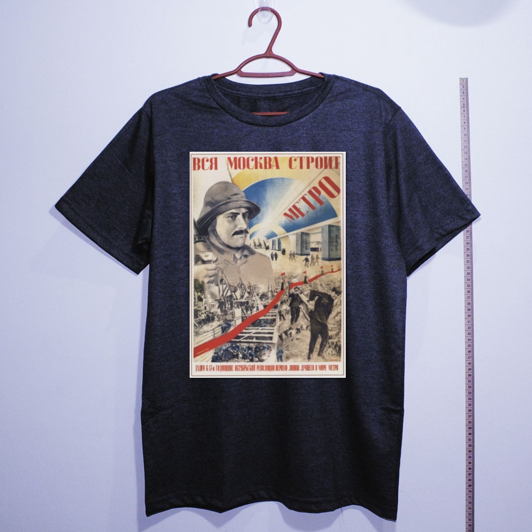 Camiseta_algodao_chumbo_que_isso_camarada_-_Toda_Moscou_constroi_o_metro | Toda Moscou constrói o metrô