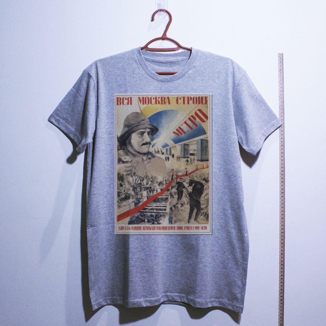 Camiseta_algodao_cinza_claro_que_isso_camarada_-_Toda_Moscou_constroi_o_metro | Toda Moscou constrói o metrô