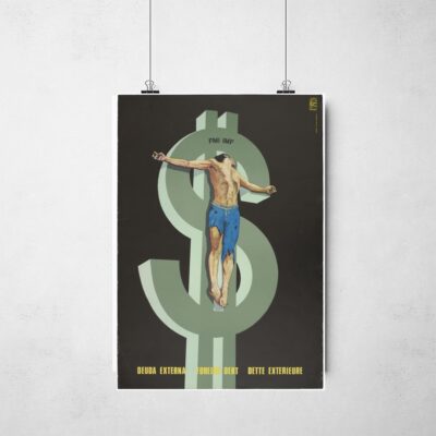Poster_que_isso_camarada_-_Divida_externa_crucifica_o_Terceiro_Mundo | Dívida externa crucifica o Terceiro Mundo