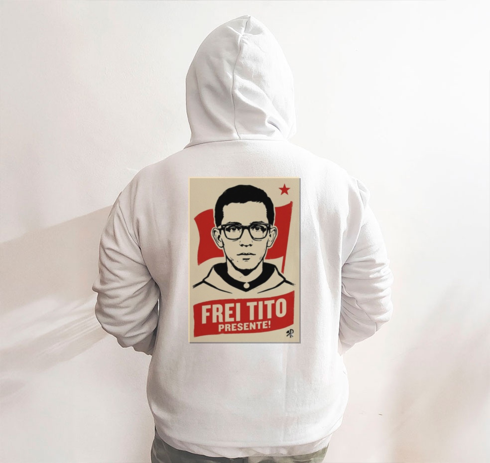 Moletom_branco_que_isso_camarada_-_Frei_Tito | Frei Tito