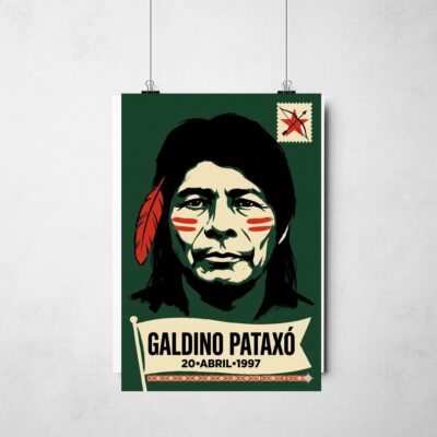 Poster_que_isso_camarada_-_Galdino_Pataxo | Galdino Pataxo
