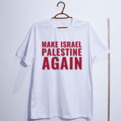 Camiseta_algodao_branco_que_isso_camarada_-_Make_Israel_Palestine_Again | Make Israel Palestine Again