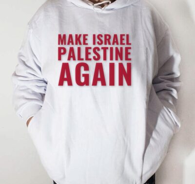 Moletom_branco_que_isso_camarada_-_Make_Israel_Palestine_Again | Make Israel Palestine Again